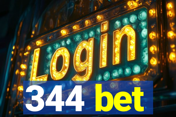 344 bet